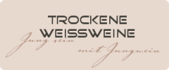 Trockene Weissweine Trockene Weissweine